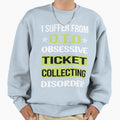 Obsessive Love Ticket Collecting Sweatshirt - Custom Art Print Men Women - T-Shirt, Sweatshirt, Hoodie