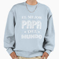 Copy El Mejor Pap Del Mundo Worlds Sweatshirt - Trendy Graphic Unisex - T-Shirt, Sweatshirt, Hoodie