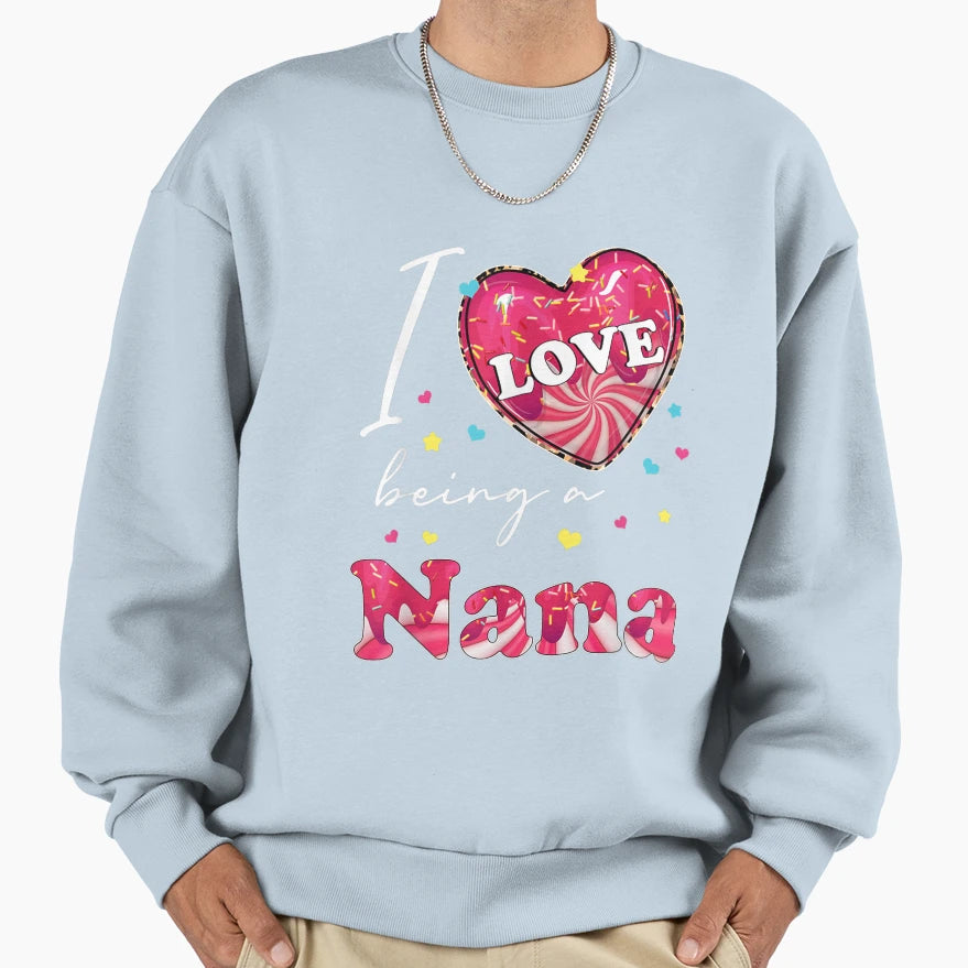 Funny Heart Love Being Nana Family Sweatshirt - Custom Art Print Men Women - T-Shirt, Sweatshirt, Hoodie