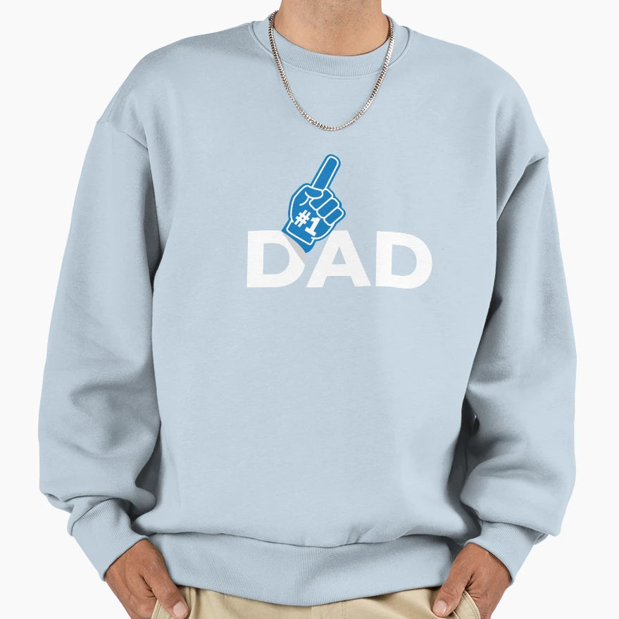 Dad Number 1 Fathers Day Father Sweatshirt - Custom Art Print Men Women - T-Shirt, Sweatshirt, Hoodie