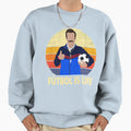 Futbol Is Life Soccer Lover And Sweatshirt - Custom Art Print for Adults - T-Shirt, Sweatshirt, Hoodie