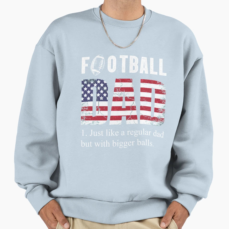 Football Dad Like Baseball Dad But Sweatshirt - Trendy Graphic Men Women - T-Shirt, Sweatshirt, Hoodie