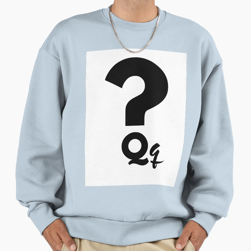Question Sweatshirt - Graphic Print Unisex - T-Shirt, Sweatshirt, Hoodie