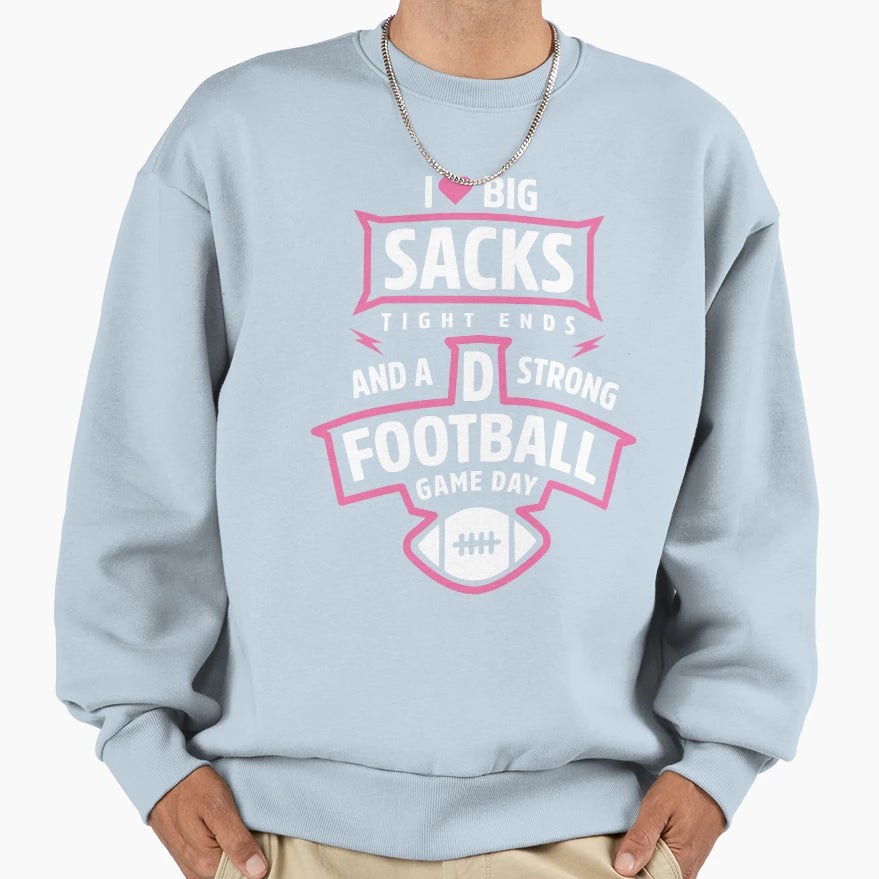 Womens I Love Big Sacks Tight Ends Sweatshirt - Custom Art Print Men Women - T-Shirt, Sweatshirt, Hoodie