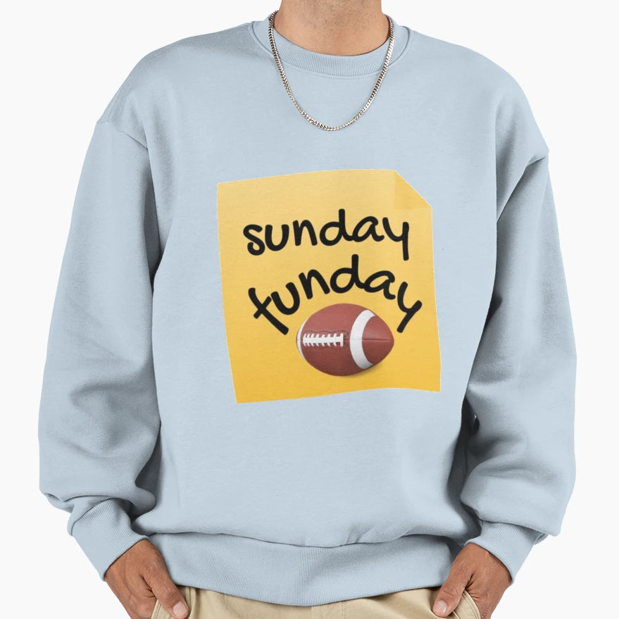 Sunday Funday Sweatshirt - Streetwear Style Unisex - T-Shirt, Sweatshirt, Hoodie