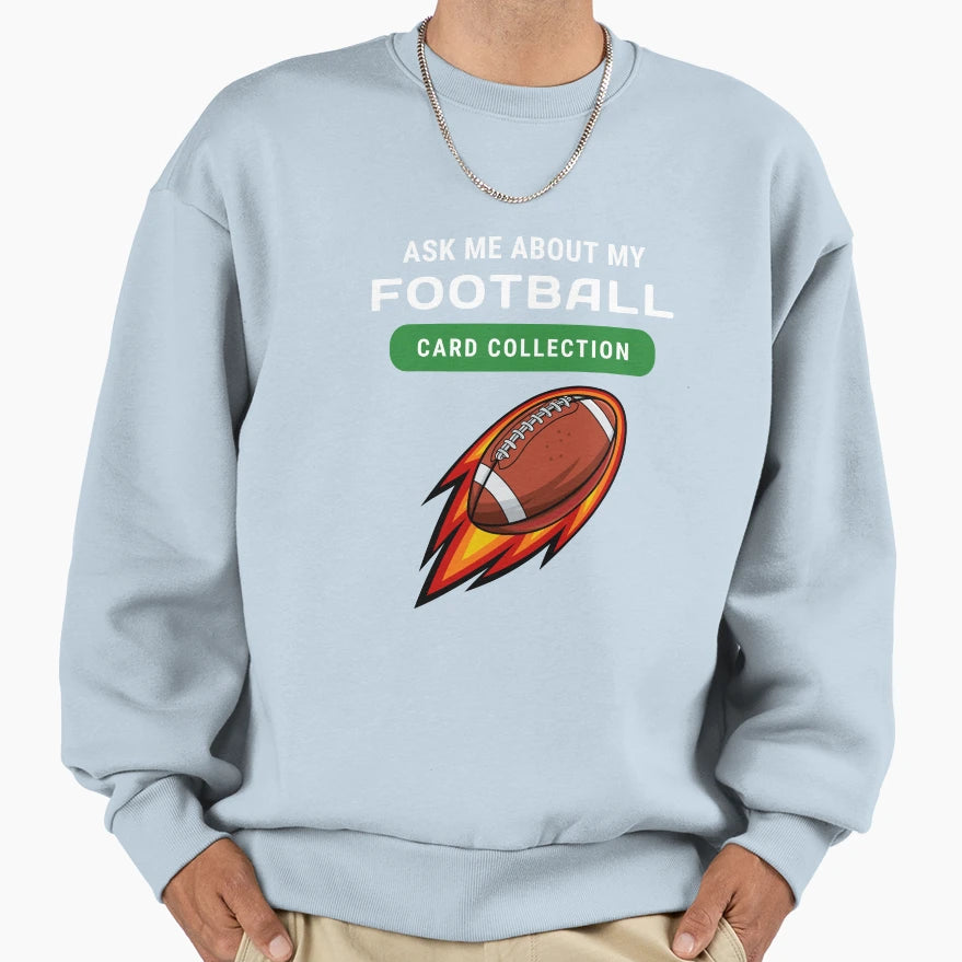 Football Card Collector Sweatshirt - Streetwear Style Men Women - T-Shirt, Sweatshirt, Hoodie