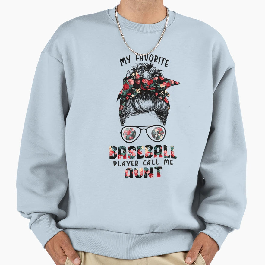 My Favorite Baseball Player Call Sweatshirt - Streetwear Style for Adults - T-Shirt, Sweatshirt, Hoodie