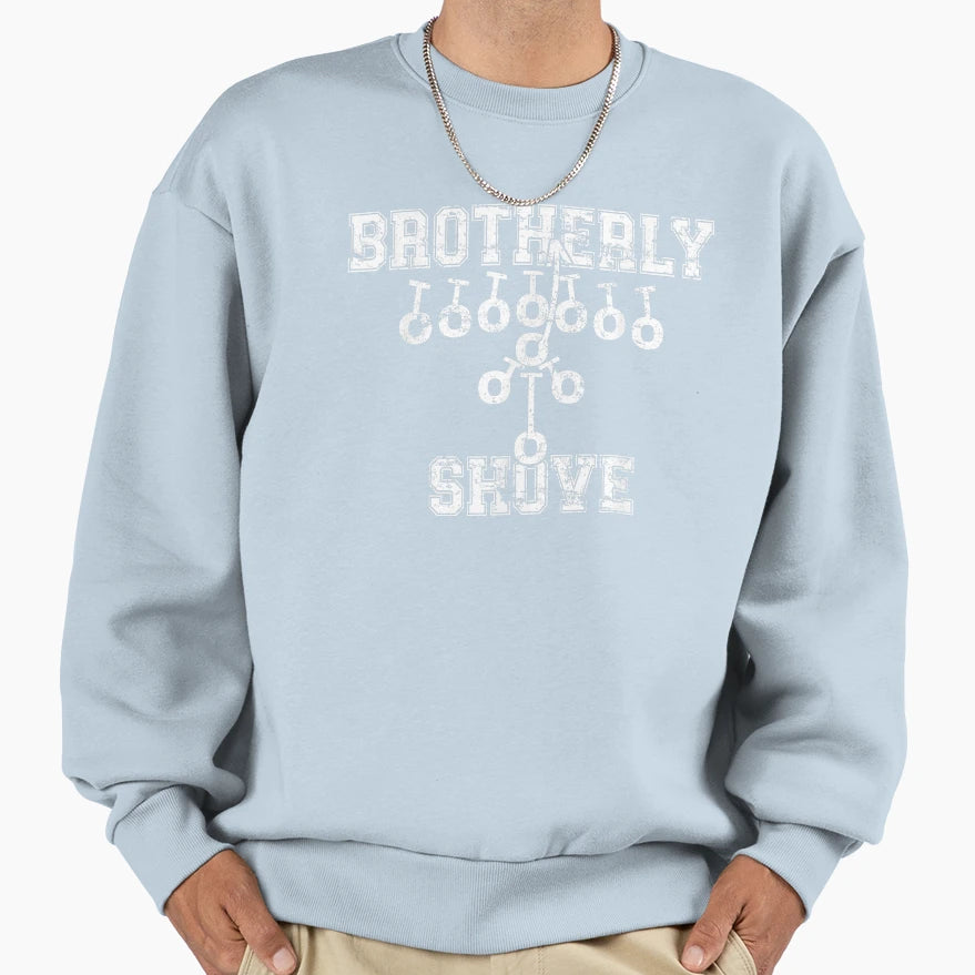 Brotherly Shove Sweatshirt - Graphic Print for Adults - T-Shirt, Sweatshirt, Hoodie