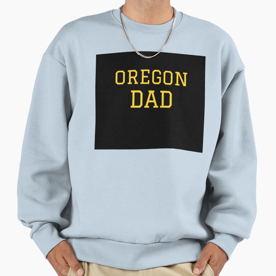 Oregon Dad Sweatshirt - Aesthetic Graphic Unisex - T-Shirt, Sweatshirt, Hoodie