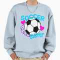 Soccer Sister Sweatshirt - Unique Graphic for Adults - T-Shirt, Sweatshirt, Hoodie