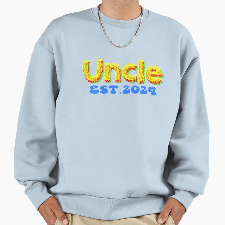 Uncle Est 2024 Sweatshirt - Trendy Graphic Men Women - T-Shirt, Sweatshirt, Hoodie
