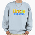 Uncle Est 2024 Sweatshirt - Trendy Graphic Men Women - T-Shirt, Sweatshirt, Hoodie
