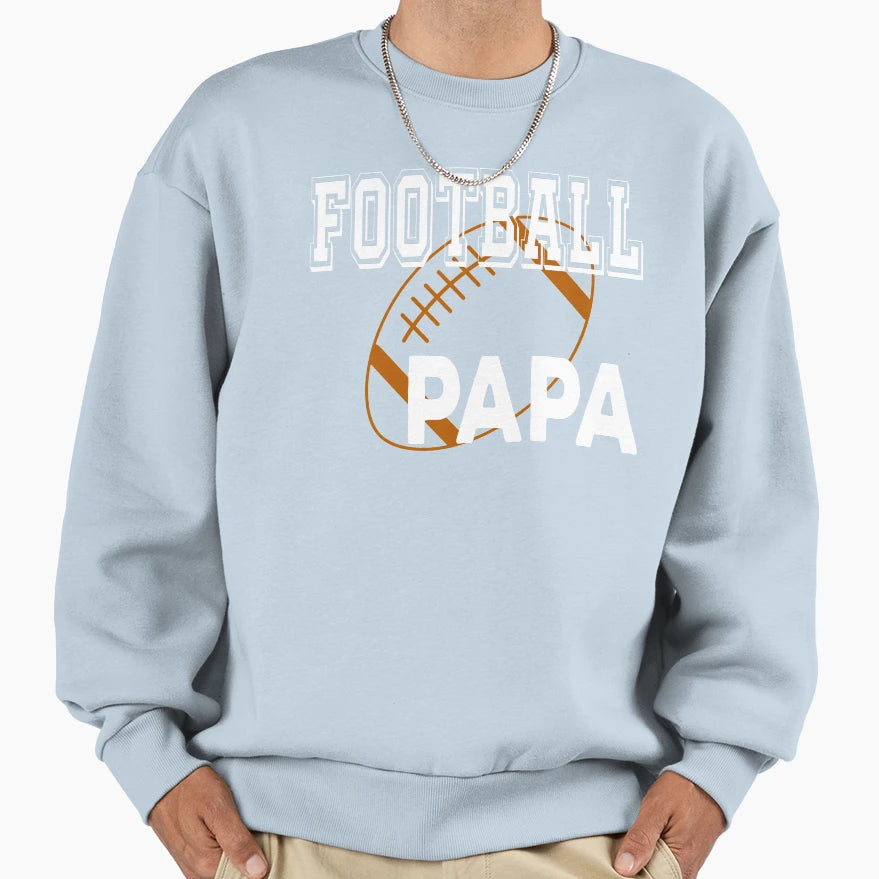 Football Papa American Football Sweatshirt - Novelty Apparel Men Women - T-Shirt, Sweatshirt, Hoodie