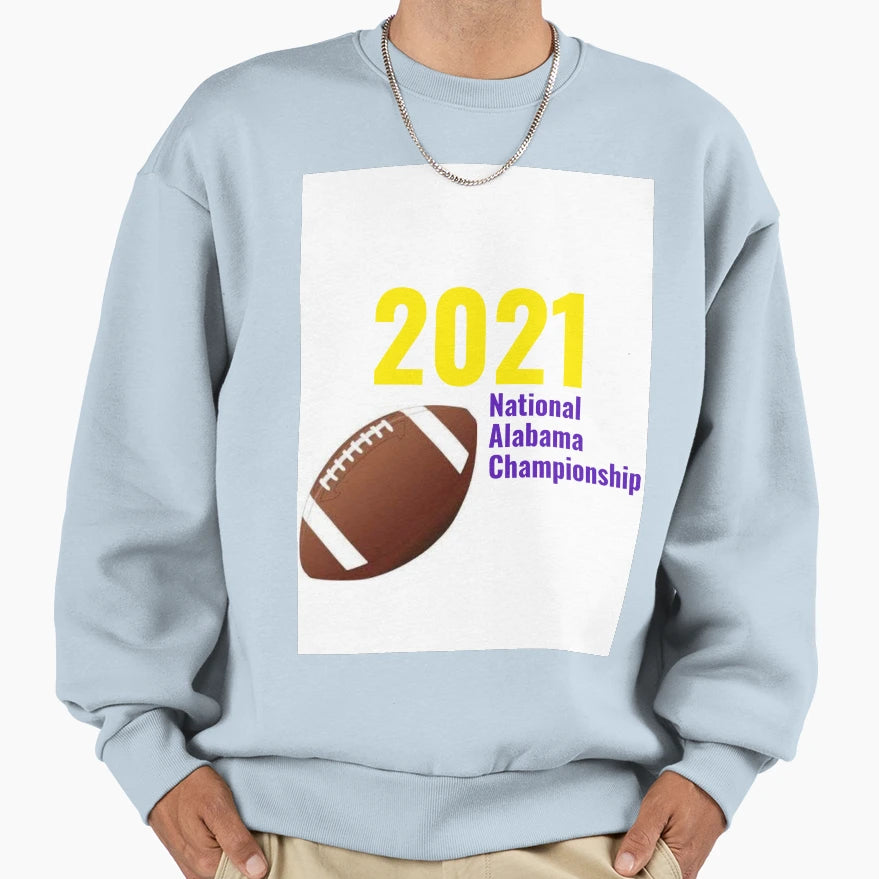 2021 National Alabama Championship Sweatshirt - Aesthetic Graphic Unisex - T-Shirt, Sweatshirt, Hoodie