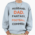 Husband Dad Fantasy Football Commish T-Shirt - Streetwear Style Unisex - T-Shirt, Sweatshirt, Hoodie