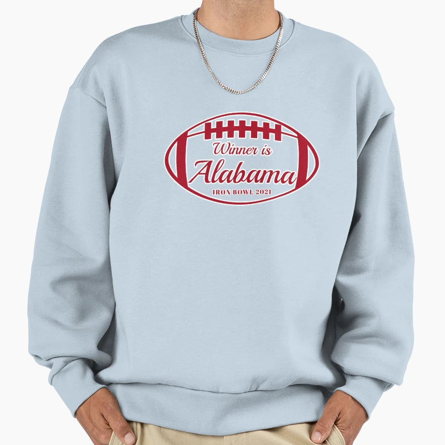 Winner Is Alabama 2 Sweatshirt - Novelty Apparel Men Women - T-Shirt, Sweatshirt, Hoodie