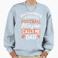 My Favorite Football Player Sweatshirt - Casual Everyday Wear Men Women - T-Shirt, Sweatshirt, Hoodie