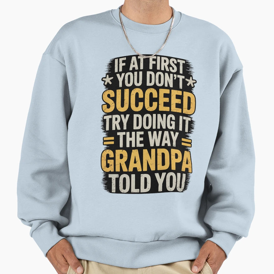 Funny Grandpa Grandparents Day Sweatshirt - Trendy Graphic Men Women - T-Shirt, Sweatshirt, Hoodie