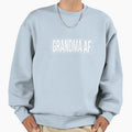 Grandma Af Sweatshirt - Unique Graphic Unisex - T-Shirt, Sweatshirt, Hoodie