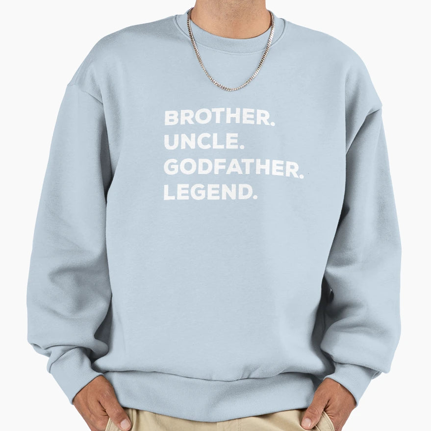 Brother Uncle Godfather Legend T-Shirt - Aesthetic Graphic Men Women - T-Shirt, Sweatshirt, Hoodie