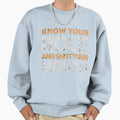 Know Your Role And Shut Your Mouth Sweatshirt - Unique Graphic Men Women - T-Shirt, Sweatshirt, Hoodie