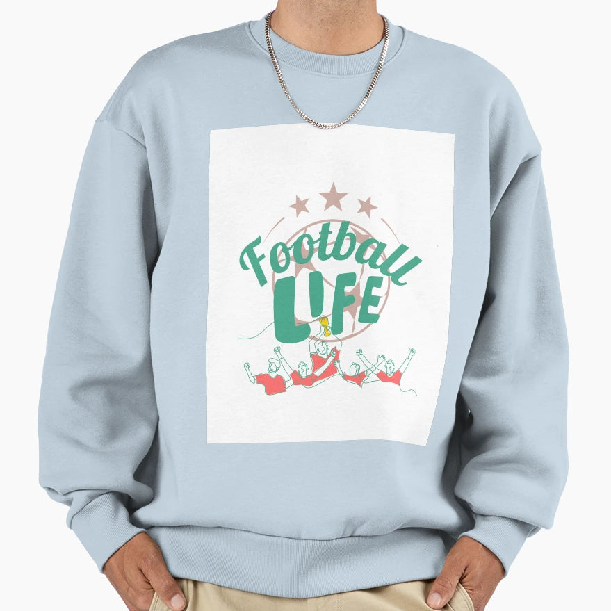 Football Life Sweatshirt - Aesthetic Graphic for Adults - T-Shirt, Sweatshirt, Hoodie