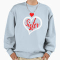 Sister Valentines Day Matching Sweatshirt - Trendy Graphic for Adults - T-Shirt, Sweatshirt, Hoodie