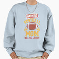 Warning American Football Mom Sweatshirt - Aesthetic Graphic for Adults - T-Shirt, Sweatshirt, Hoodie
