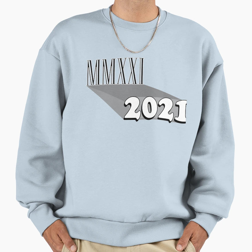 2021 Mmxxi Sweatshirt - Custom Art Print Men Women - T-Shirt, Sweatshirt, Hoodie