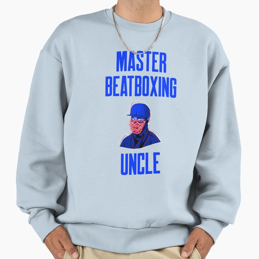 Master Beatboxing Uncle Funny Sweatshirt - Casual Everyday Wear for Adults - T-Shirt, Sweatshirt, Hoodie