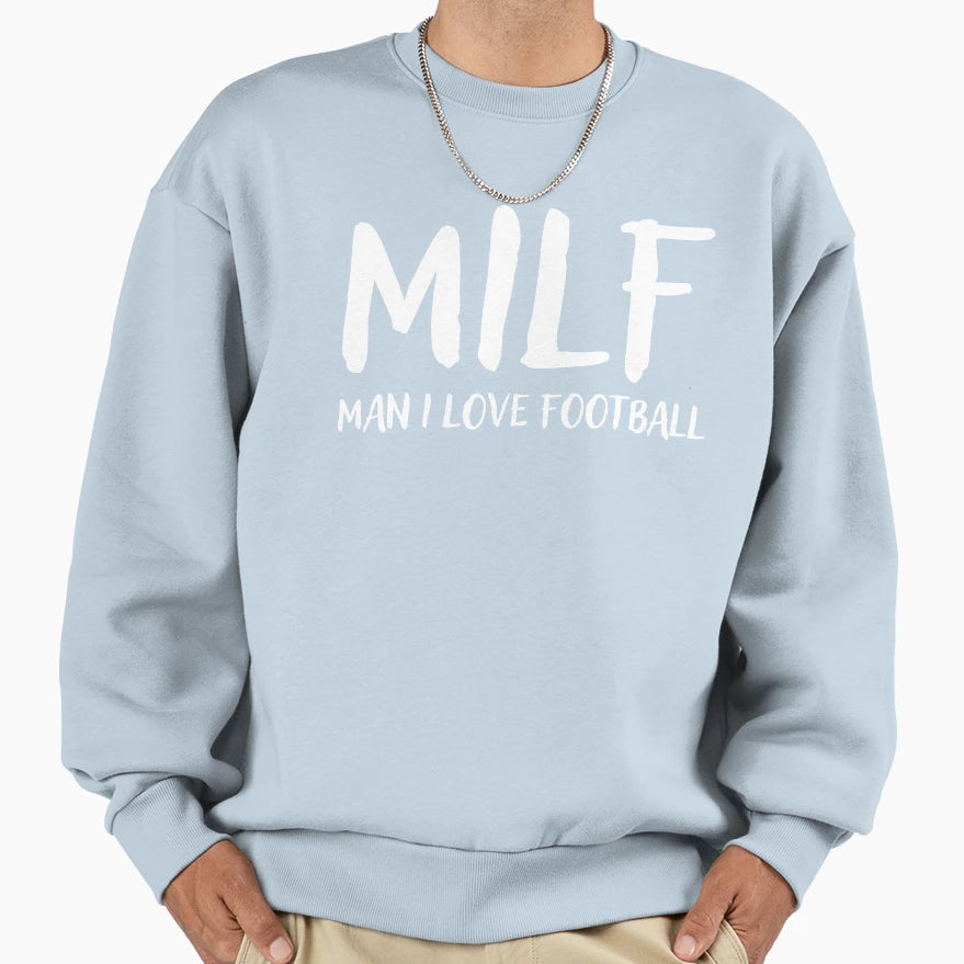 Milf I Love Football Football Coach Sweatshirt - Streetwear Style Unisex - T-Shirt, Sweatshirt, Hoodie