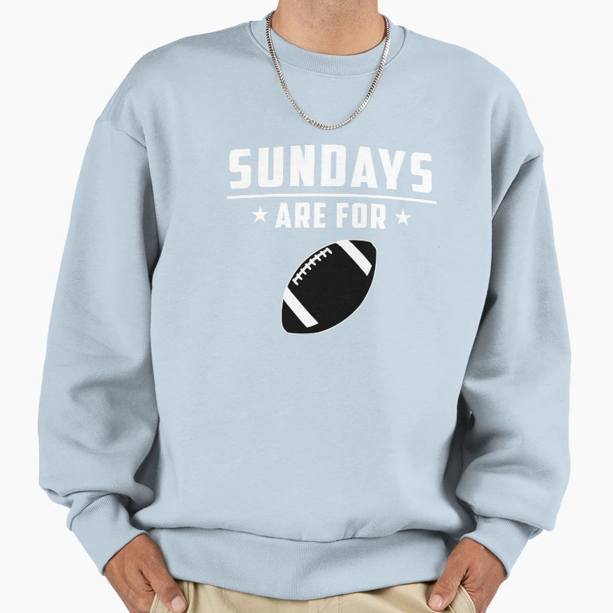 Sundays Are Football Sweatshirt - Trendy Graphic Men Women - T-Shirt, Sweatshirt, Hoodie