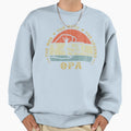Opa Gift Opa Grandpa Fathers Day Sweatshirt - Novelty Apparel Men Women - T-Shirt, Sweatshirt, Hoodie