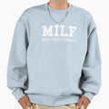 Milf I Love Football Sweatshirt - Casual Everyday Wear Men Women - T-Shirt, Sweatshirt, Hoodie