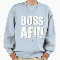 Af Series Boss Af Sweatshirt - Minimalist Print Men Women - T-Shirt, Sweatshirt, Hoodie