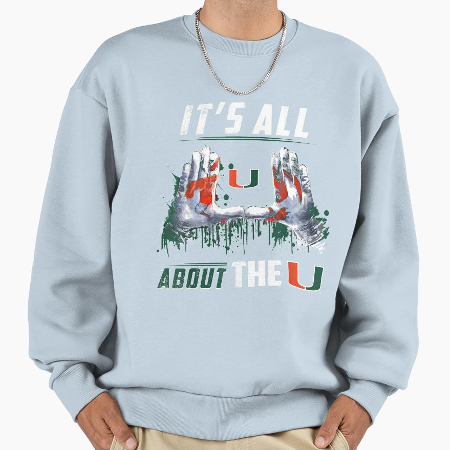 Miami Hurricanes All About U Sweatshirt - Graphic Print for Adults - T-Shirt, Sweatshirt, Hoodie