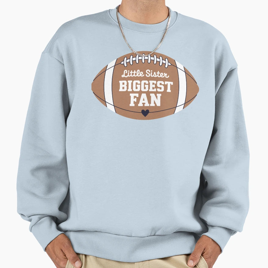 Little Sister Biggest Fan Football Sweatshirt - Minimalist Print Unisex - T-Shirt, Sweatshirt, Hoodie