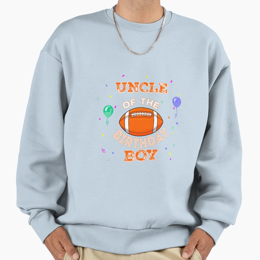 Uncle American Football Birthday Sweatshirt - Trendy Graphic Men Women - T-Shirt, Sweatshirt, Hoodie