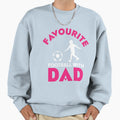 Favourite Football Dad Sweatshirt - Casual Everyday Wear for Adults - T-Shirt, Sweatshirt, Hoodie