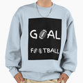 Goal Football Sweatshirt - Novelty Apparel Unisex - T-Shirt, Sweatshirt, Hoodie