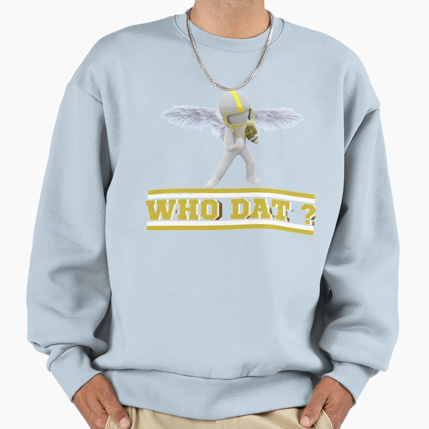 Who Dat Football Sweatshirt - Unique Graphic Men Women - T-Shirt, Sweatshirt, Hoodie