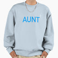 Aunt Again First Time Sweatshirt - Aesthetic Graphic for Adults - T-Shirt, Sweatshirt, Hoodie