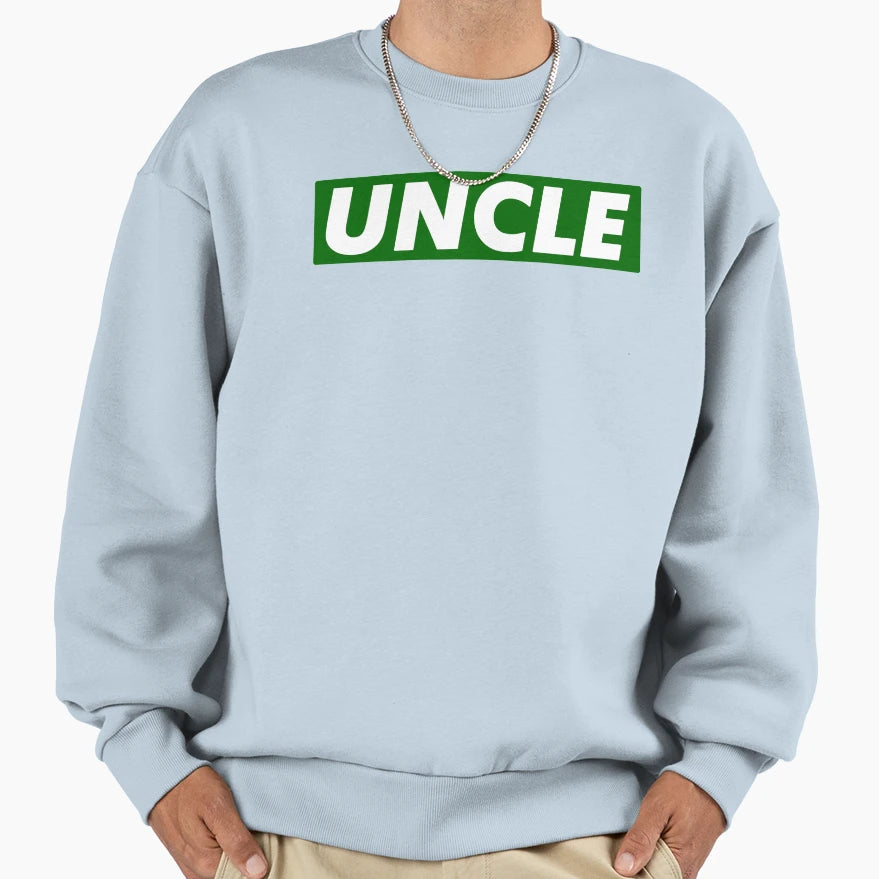 Uncle Sweatshirt - Novelty Apparel Men Women - T-Shirt, Sweatshirt, Hoodie