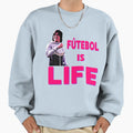 Team Futbol Is World Life Great Sweatshirt - Graphic Print Unisex - T-Shirt, Sweatshirt, Hoodie