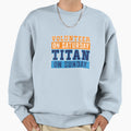 Volunteer Saturday Titan Sunday Sweatshirt - Novelty Apparel for Adults - T-Shirt, Sweatshirt, Hoodie