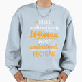 Never Underestimate Who Sweatshirt - Streetwear Style for Adults - T-Shirt, Sweatshirt, Hoodie