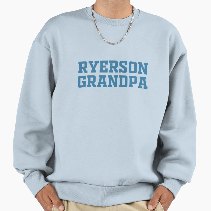 Ryerson University Grandpa Sweatshirt - Casual Everyday Wear Unisex - T-Shirt, Sweatshirt, Hoodie