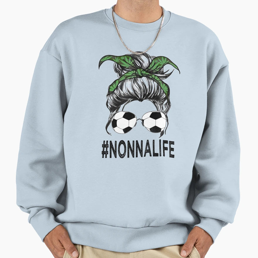 Nonna Life 2021 Mothers Day Sweatshirt - Fun Novelty Design for Adults - T-Shirt, Sweatshirt, Hoodie