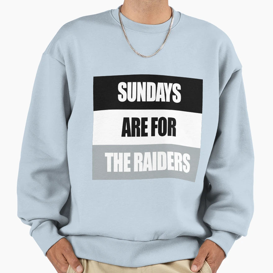 Sundays Are Raiders Sweatshirt - Novelty Apparel Unisex - T-Shirt, Sweatshirt, Hoodie