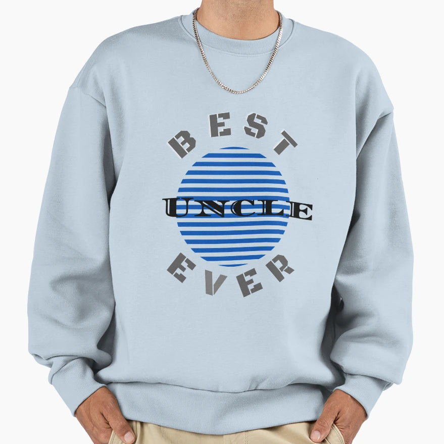 Best Uncle Ever Dark Text Sweatshirt - Unique Graphic for Adults - T-Shirt, Sweatshirt, Hoodie